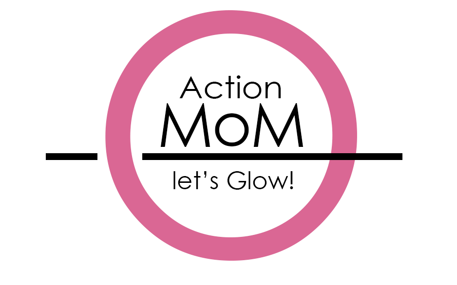 ActionMom, let's Glow!