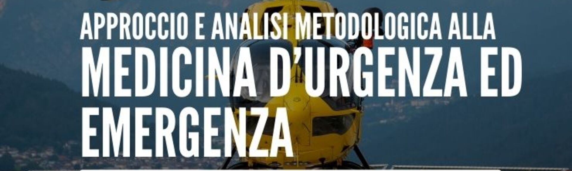 Approccio, analisi e metodologia della Medicina in Emergenza-Urgenza con 20 ECM (ed. 2024)