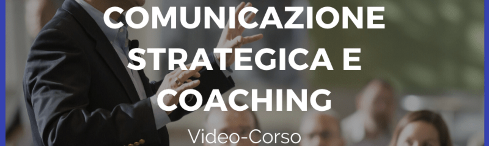 COMUNICAZIONE STRATEGICA E COACHING