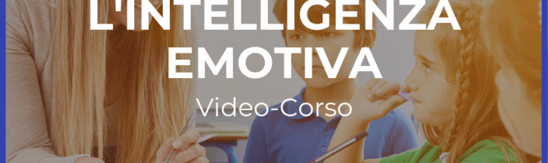 L'INTELLIGENZA EMOTIVA