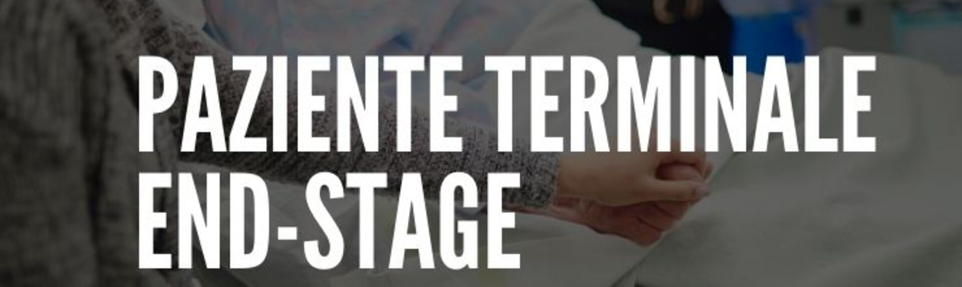 Paziente Terminale - end stage (ed.2024)