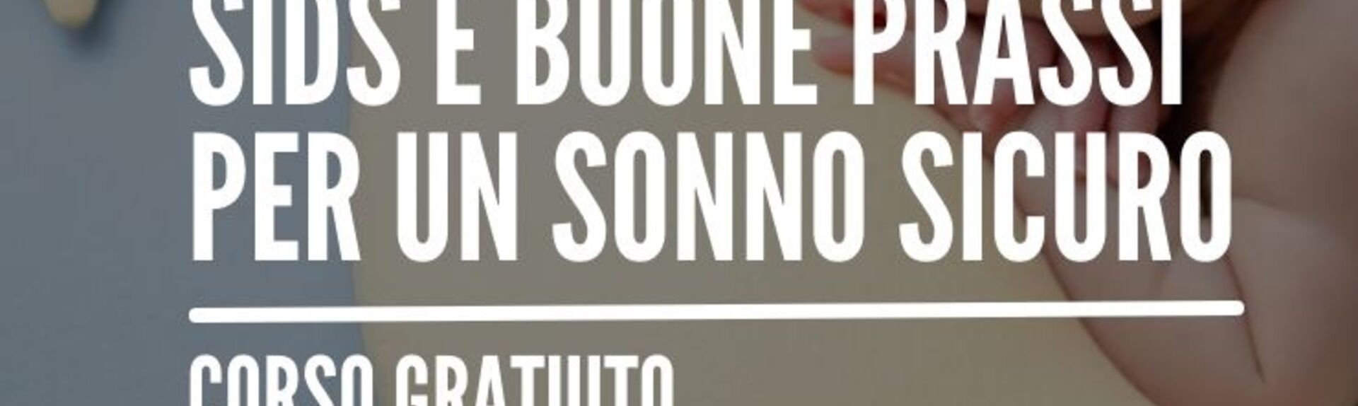 SIDS e buone prassi per un sonno sicuro