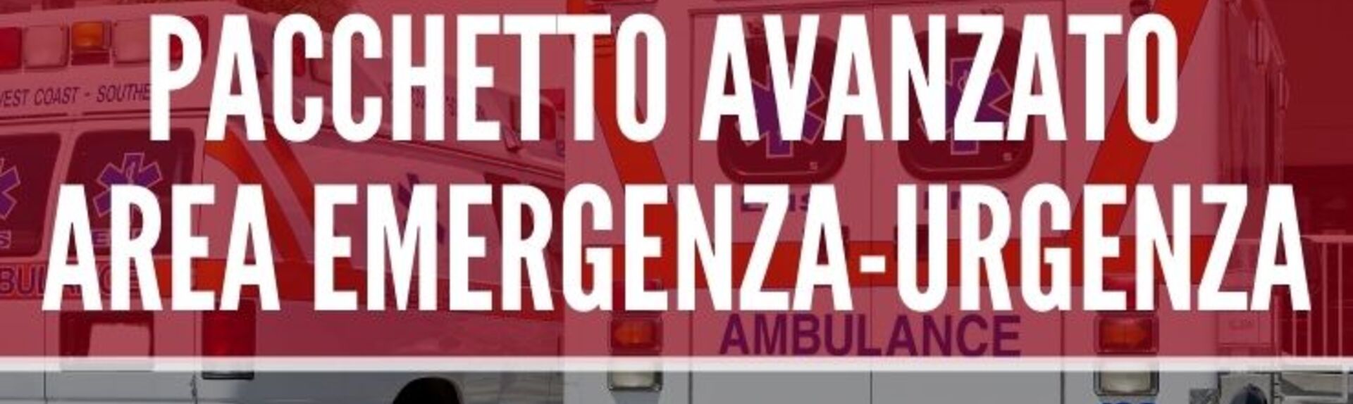 Pacchetto avanzato area emergenza con ECM