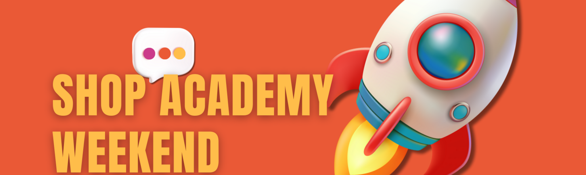 Shop Academy Weekend