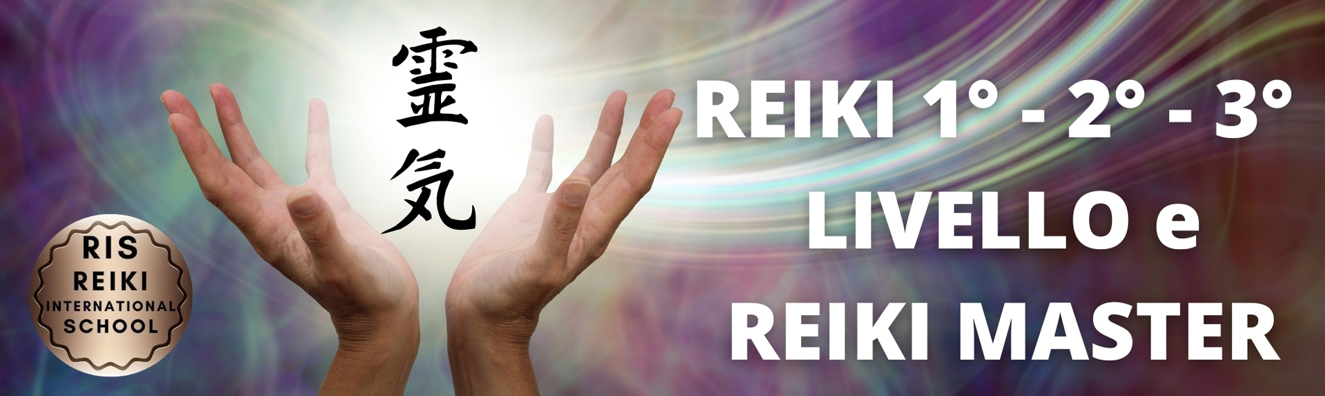 Percorso completo di Reiki 1° - 2° - 3° Livello e REIKI MASTER
