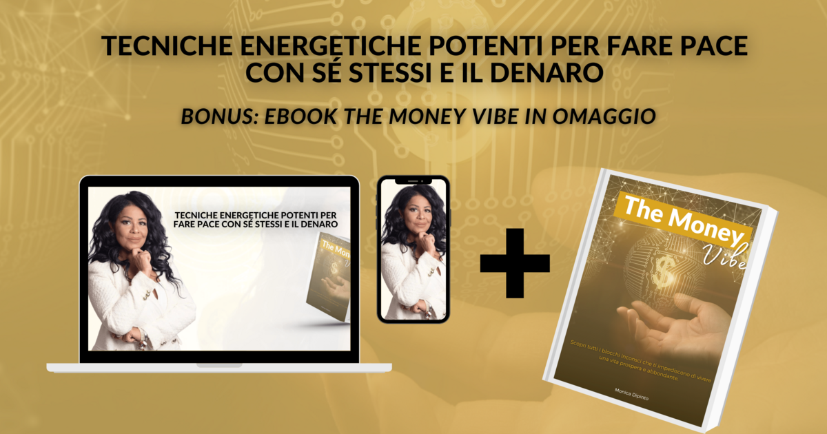 Tecniche_energetiche_potenti_per_fare_pace_con_sé_stessi_e_il_denaro-_Monica_Dipinto__2_.png