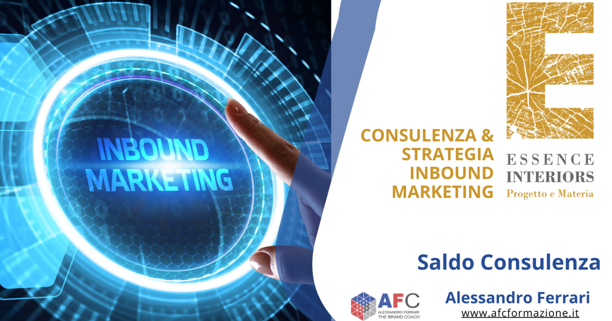 Saldo Consulenza Inbound Marketing 14 Febbraio 2024 Essence Interiors