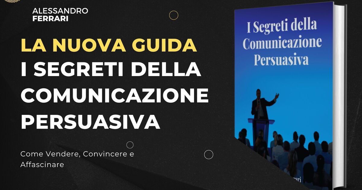 New eBook I Segreti della Comunicazione Persuasiva