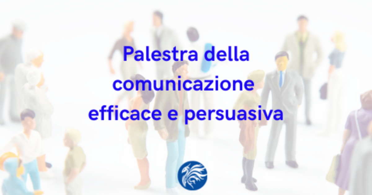 Palestra della comunicazione efficace e persuasiva