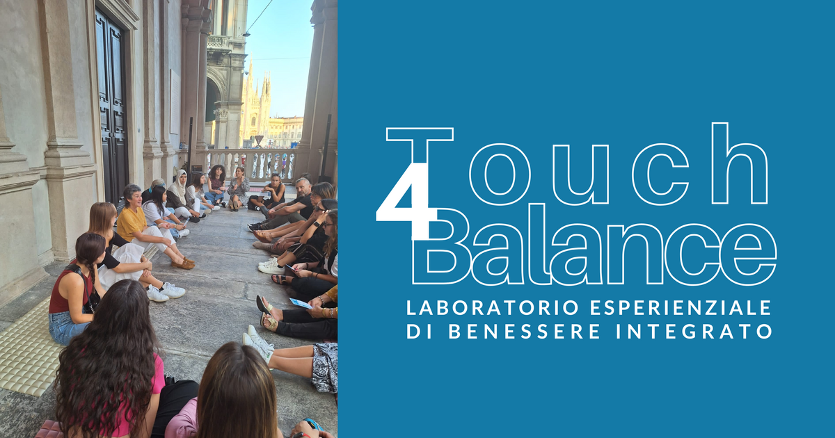 Touch4Balance - Laboratorio esperienziale di Benessere Integrato